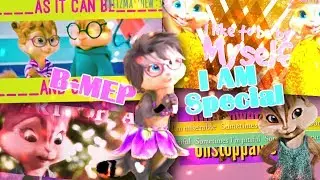 Chipettes OCS - I Am Special [Full MEP]