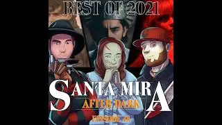 Santa Mira After Dark - Episode 48 - Top 10 Movies of 2021