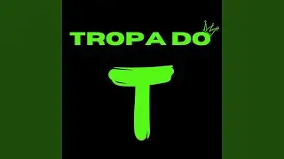 Tropa do T