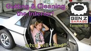 Gutting & Cleaning the Interior - Pre-Interior Restoration : Gen Z Garage Episode 35