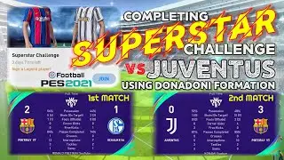SUPERSTAR CHALLENGE PES MOBILE ( vs JUVENTUS ) DONADONI as a MANAGER