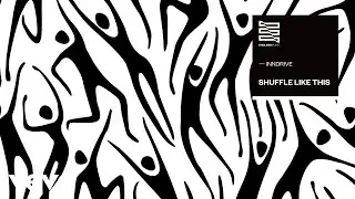INNDRIVE - Shuffle Like This (&Aacute;udio Oficial)