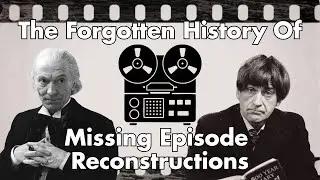The Forgotten History of Doctor Who Missing Episode Reconstructions