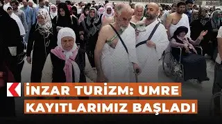İnzar Turizm: Umre kayıtlarımız başladı