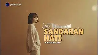 Letto - Sandaran Hati | Ritmepedia Cover