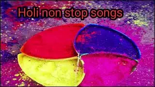 Holi Special songs 2023//Holi Mashup songs//Bollywood Holi songs non copyright