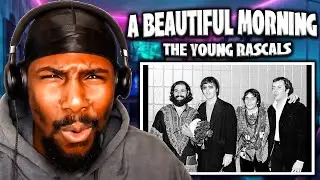 Pure Sunshine In A Song!! | A Beautiful Morning - The Young Rascals (Reaction)