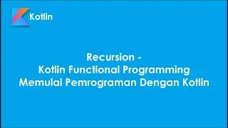 27. Recursion - Kotlin Functional Programming