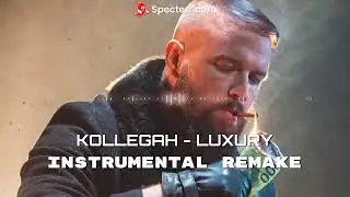 KOLLEGAH - Luxury - Instrumental Remake