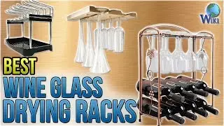 10 Best Wine Glass Drying Racks 2018