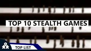 Top 10 Stealth Games | with Steve & Kim