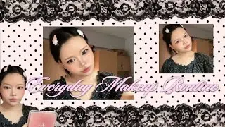 Everyday Makeup Routine * ✧꒰ ❤︎ ꒱✧ *