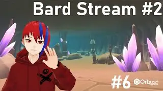 [ENVtuber] -Orbus VR Reborn #6- MOAR Bard Gameplay!!!!