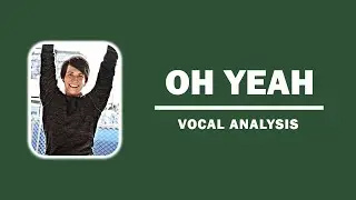 Big Time Rush - Oh Yeah [Vocal Analysis]