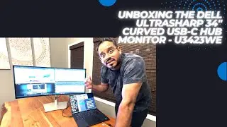 Unboxing the Dell UltraSharp 34