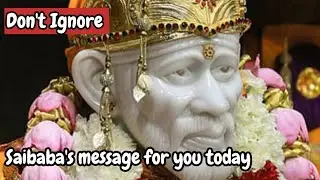 Saibaba's Message to you today