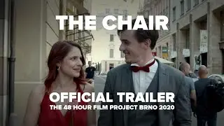 THE CHAIR - Ofici&aacute;ln&iacute; Trailer a pozv&aacute;nka - 48HFP Brno 2020