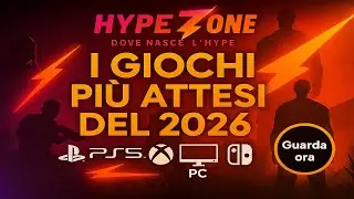 HypeZone | I 10 videogiochi più attesi del 2026