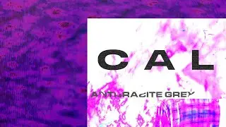 Cal - Anthracite Grey (Official Audio)