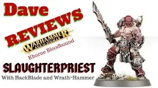 GW AOS Slaughterpriest Up Close Look And Review