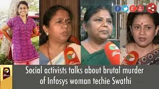Social activists talks about brutal murder of Infosys woman techie Swathi