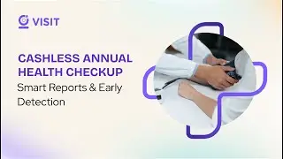 Cashless Annual Health Checkup with Visit App | Smart Reports & Early Detection | Visit Health