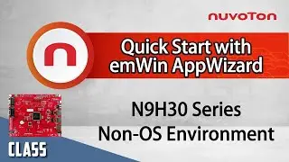 Quick Start with emWin AppWizard Tool - N9H30
