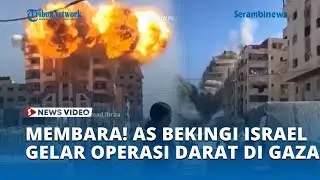 Membara! AS Bekingi Israel Gelar Operasi Darat di Gaza
