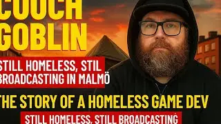 Couch Goblin &mdash; Still Homeless, Still Broadcasting In Malm&ouml; &mdash; The Story of a Homeless Game Dev �