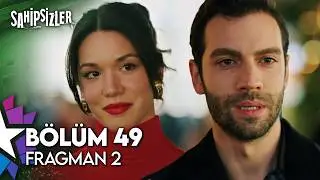 Sahipsizler 49. B&ouml;l&uuml;m 2. Fragman | ''Oyun Bitti, Devran Ağa Diyeceksiniz!''