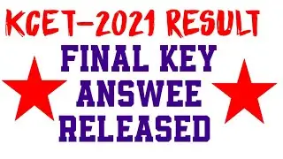 KCET 2021 FINAL ANSWER KEYS RELEASED BY KEA...