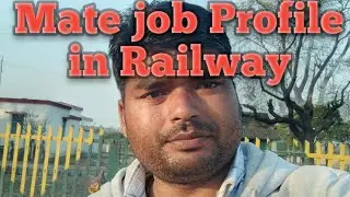 Mate Job Profile in Railways