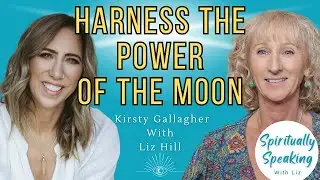 How Can Harnessing the Power of the Moon Change your Life? With Kirsty Gallagher