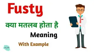 Fusty meaning in hindi | Fusty Ka Kya Matlab hota hai | Daily use English words