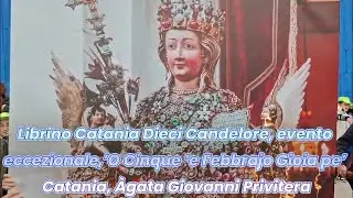 a Catania, evento eccezionale,’O Cinque ’e Febbrajo Gioia pe’ Catania, Àgata Giovanni Privitera