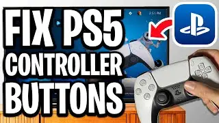 How To Fix PS5 Controller Buttons Not Working - Full Guide