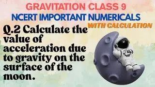 Calculate the value of acceleration due to gravity on the surface of the moon.