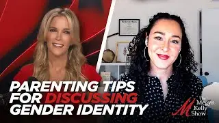 Parenting Tips for How to Discuss Gender Identity with Your Children, with Sasha Ayad