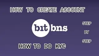 How to create bitbns account step by step & how to do kyc in bitbns must watch