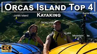 Orcas Island Kayaking - Top 4 Epic Trips in 4K