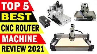Top 5 Best CNC Router Machine Review 2021