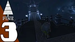 Pine | Part 3 | Gameplay Walkthrough (No Commentary)