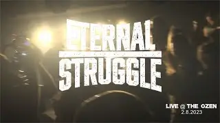 Eternal Struggle - Live at Ozen 2/8/23