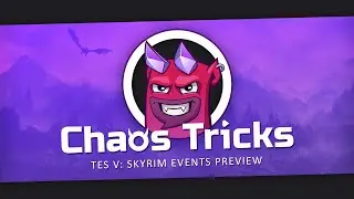 Chaos Tricks | TES V: Skyrim Preview | Twitch Extension