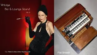 Flat Smash, composed by T.C. Pfeiler Hammond B3 Copyr. Soc.: AKM Austria