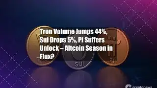 Tron Volume Jumps 44%, Sui Drops 5%, Pi Suffers Unlock &ndash; Altcoin