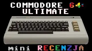 Commodore 64 Ultimate (BASIC Beige): unboxing, kr&oacute;tka recenzja i test, montaż SID