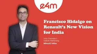 Взгляд изнутри на переосмысление Renault: Франсиско Идальго о новом видении бренда для Индии