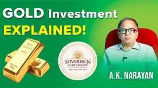 Gold Investment Guide | Understanding Physical Gold and Bonds | SGB Return Calculator | A.K. Narayan