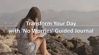 Transform Your Day with 'No Worries' Guided Journal